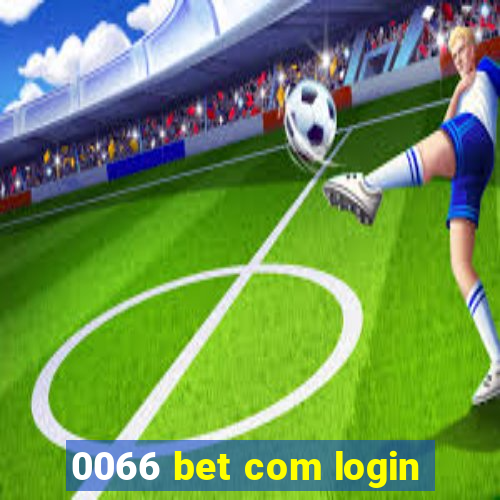 0066 bet com login